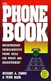 The Phone Book : Breakthrough Neurolinguistic Phone Skills for Profit and Enlightenment