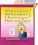 Passion! Betrayal! Outrage! Revenge!: A Luann Book