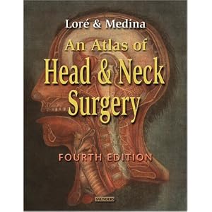 Click here to buy An Atlas of Head and Neck Surgery by John M. Lore and Jesus Medina.