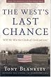 The West's Last Chance: Will We Win the Clash of Civilizations?