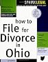 How to File for Divorce in Ohio, 3E (How to File for Divorce in Ohio)