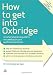 How to Get Into Oxbridge: A Comprehensive Guide to Succeeding in Your Application Process (Elite Students Series)
