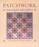 Patchwork: Iowa Quilts and Quilters (Bur Oak Book)