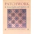 Patchwork: Iowa Quilts and Quilters (Bur Oak Book) by Jacqueline Andre Schmeal