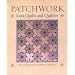 Patchwork: Iowa Quilts and Quilters (Bur Oak Book)