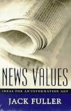 News Values: Ideas for an Information Age