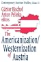 The Americaniation/Westerniation of Austria (Contemporary Austrian Studies)