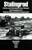 Stalingrad: Mythos und Wirklichkeit einer Schlacht - (Die Zeit des Nationalsozialismus) - 