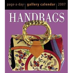 Handbags Page-a-day Gallery Calendar 2007 (Page a Day Gallery Calendar)