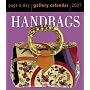 Handbags Page-a-day Gallery Calendar 2007 (Page a Day Gallery Calendar)