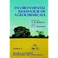 Environmental Behaviour of Agrochemicals, Volume 9, Progress in Pesticide Biochemistry and Toxicology by Terry Roberts and Philip C. Kearney