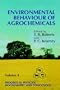 Environmental Behaviour of Agrochemicals, Volume 9, Progress in Pesticide Biochemistry and Toxicology