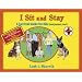 I Sit and Stay: A Survival Guide for Kids (And Parents Too!)