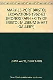 Mary-le Port, Bristol : excavations 1962-1963