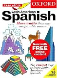 Oxford Take Off in Latin American Spanish: Complete Language Learning Pack (Take Off In...)