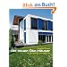 Die neuen �ko-H�user: Kosteng�nstig und zeitgem��