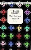 Helen Keller: The Story of My Life (Dover Thrift Editions)