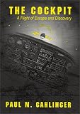 The Cockpit : A Flight of Escape and Discovery