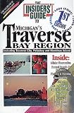Insiders' Guide to Michigan's Traverse Bay Region