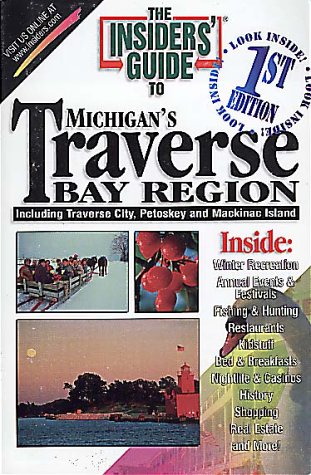 Insiders' Guide to Michigan's Traverse Bay Region