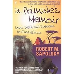 A Primate's Memoir: Love, Death and Baboons in East Africa