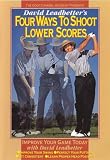 DVD : David Leadbetter's Four Ways To Shoot Lower Scores [2002]