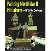 Painting World War II Miniatures (Schiffer Book for Hobbyists)