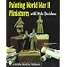 Painting World War II Miniatures (Schiffer Book for Hobbyists)