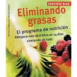 Eliminando grasas: El programa de nutricion, adelgace mas de 6 kilos en 14 dias comiendo de todo (Sentirse bien series) book cover