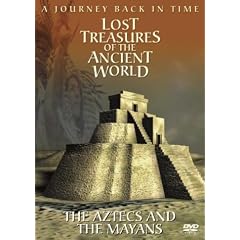 Lost Treasures of the Ancient World - Aztecs and the Mayans [DVD]