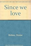 Since we love