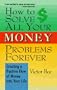 How to solve all your money problems forever