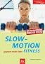 Slow-Motion-Fitness: Langsam macht fitter