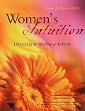 Women's Intuition: Unlocking the Wisdom of the Body