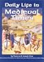 Daily Life in Medieval Times: A Vivid, Detailed Account of Birth, Marriage and Death; Food, Clothing and Housing; Love and Labor in the Middle Ages