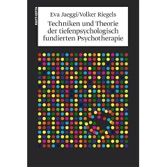 Techniken und Theorien der tiefenpsychologisch fundierten Psychotherapie
