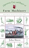 The Operation, Care and Repair of Farm Machinery