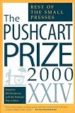 The Pushcart Prize XXIV: The Best of the Small Presses, 2000 Edition