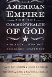 The American Empire and the Commonwealth of God: A Political, Economic, Religious Statement