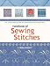 Handbook of Sewing Stitches: An Illustrated Guide to Techniques and Materials