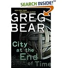 Click here to buy City at the End of Time by  Greg Bear.