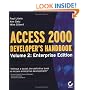 Access 2000 Developer's Handbook: Enterprise Edition v.2: Enterprise Edition Vol 2