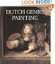 Dutch Seventeenth-Century Genre Painting: Its Stylistic and Thematic Evolution