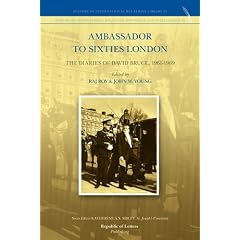 Ambassador to Sixties London: The Diaries of David Bruce, 1961-1969