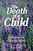 Death Of A Child: Reflections for Grieving Parents
