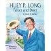 Huey P. Long: Talker and Doer