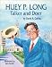 Books : Huey P. Long: Talker and Doer