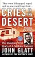 Cries in the Desert (St. Martin's True Crime Library)
