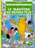 Jo, Zette et Jocko, tome 3 : Le Manitoba ne r�pond plus