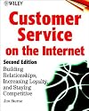 Customer Service on the Internet: Building Relationships, Increasing Loyalty, and Staying Competitive, 2nd Edition